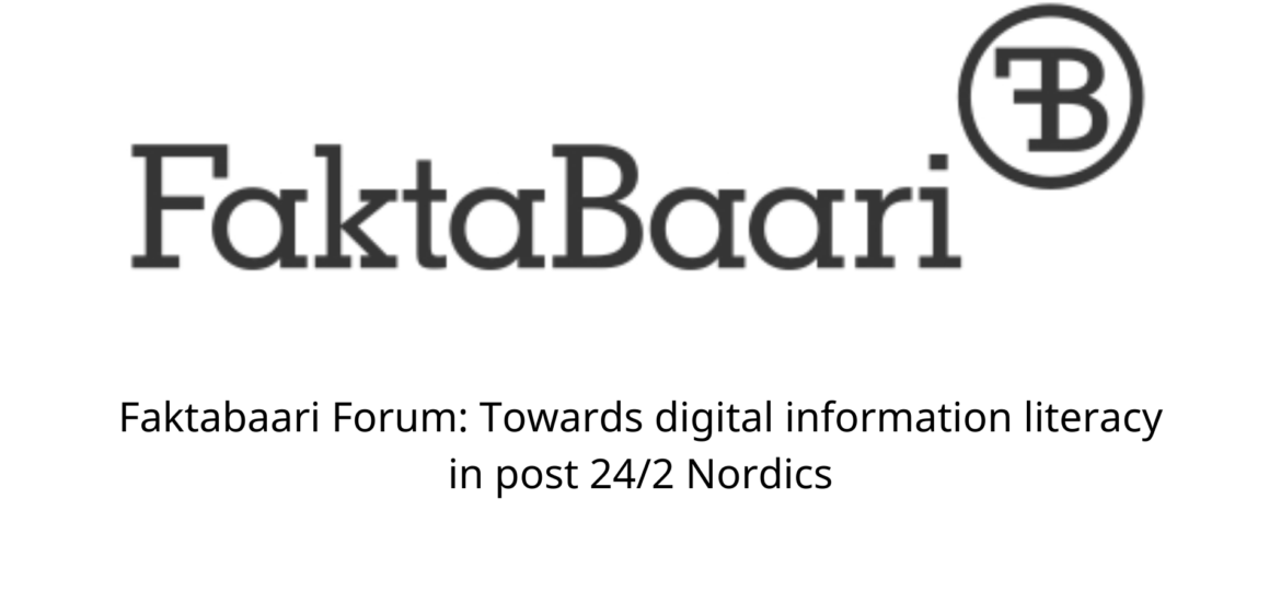 Faktabaari Forum Towards digital information literacy in post 242 Nordics