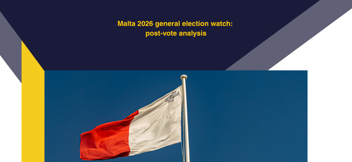 Malta 2026 General Election Watch: Post-Vote Analysis